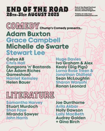 End of the Road for Adam Buxton, Stewart Lee, Grace Campbell End of the Road for Adam Buxton, Stewart Lee, Grace Campbell