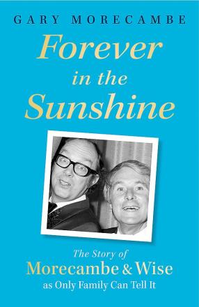 New Book About Morecambe And Wise Written By Gary Morecambe