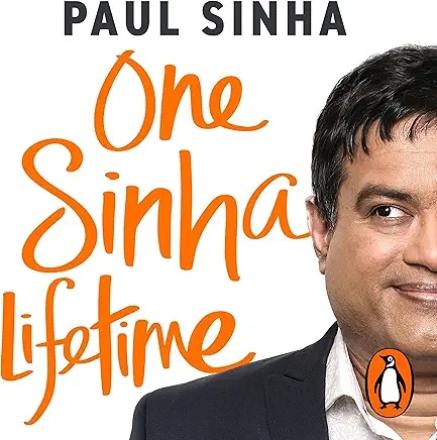 Book Review: One Sinha Lifetime By Paul Sinha Book Review: One Sinha Lifetime By Paul Sinha