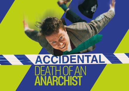 Accidental Death Of An Anarchist Transfers To West End Accidental Death Of An Anarchist Transfers To West End