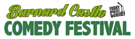 Barnard Castle Comedy Festival Barnard Castle Comedy Festival