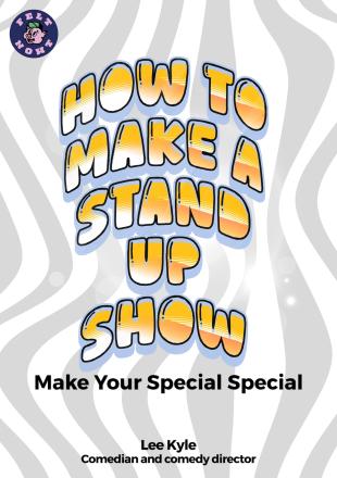 New Book On How To Make A Stand Up Show