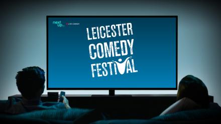 Leicester Comedy Festival Goes Global With Streaming Platform NextUp Leicester Comedy Festival Goes Global With Streaming Platform NextUp