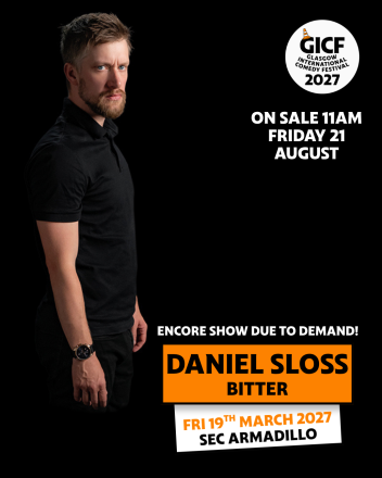 2027 Glasgow International Comedy Festival - SEC Armadillo Shows For Daniel Sloss and Connor Burns