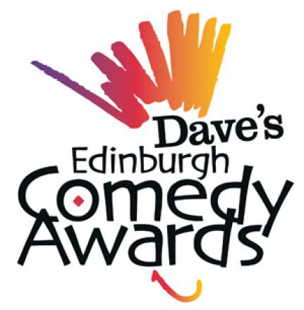 Dave's Edinburgh Comedy Awards – Nominees Announced Dave's Edinburgh Comedy Awards – Nominees Announced