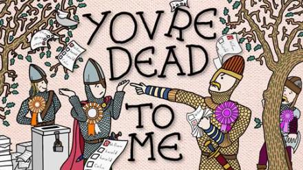 News: You’re Dead To Me Returns For History of General Elections Special News: You’re Dead To Me Returns For History of General Elections Special