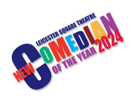 Leicester Square Theatre New Comedian of the Year Final - Results Leicester Square Theatre New Comedian of the Year Final - Results