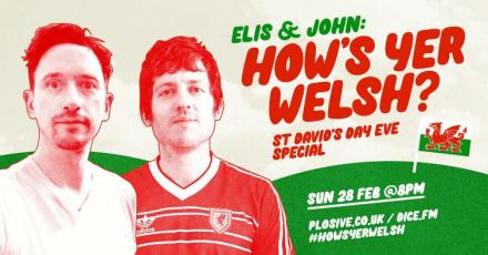 News: Elis James and John Robins Celebrate Wales News: Elis James and John Robins Celebrate Wales
