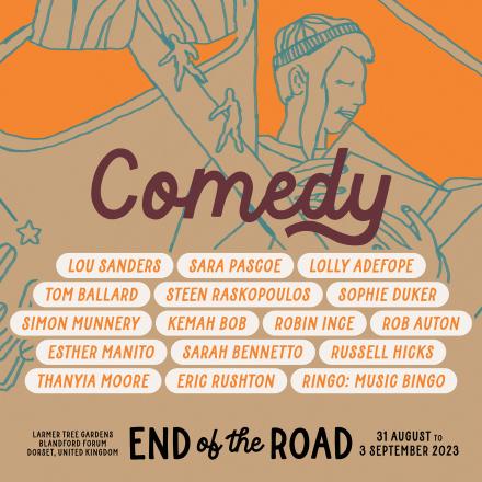 End Of the Road Festival Reveals Comedy Line Up