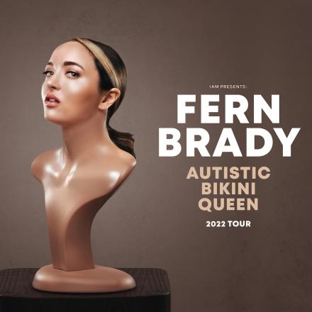 Fern Brady Autistic Bikini Queen Tour Dates Fern Brady Autistic Bikini Queen Tour Dates