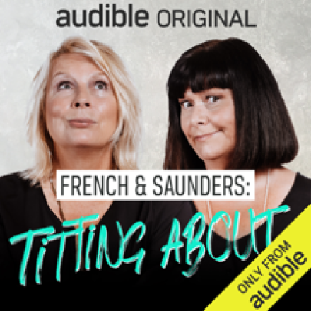 News: French And Saunders Reunite for Their New Podcast