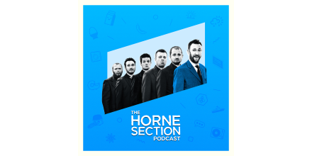 News: Podcast And Live Stream From The Horne Section News: Podcast And Live Stream From The Horne Section