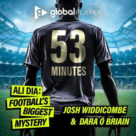53 Minutes is a new podcast hosted by acclaimed comedians Josh Widdicombe and Dara Ó Briain, which will explore the exceptional circumstances that allowed a below average, amateur football player to hustle his way onto football’s most elite stage – the Pr
