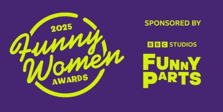 BBC Studios’ Funny Parts To Be Main Sponsor Of Funny Women Awards 2025 BBC Studios’ Funny Parts To Be Main Sponsor Of Funny Women Awards 2025