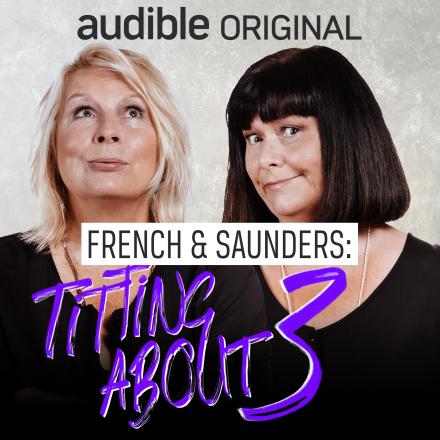 French And Saunders Podcast Returns French And Saunders Podcast Returns