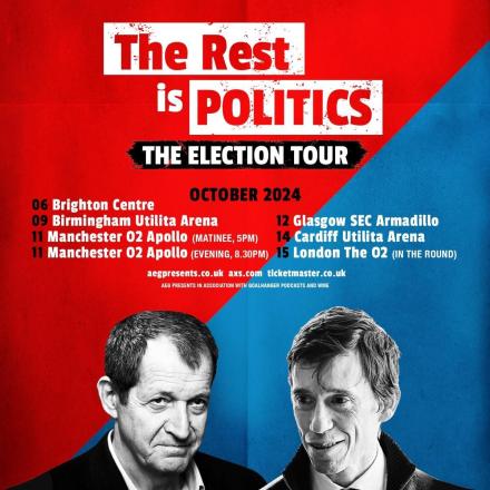 The Rest Is Politics Podcast To Tour The Rest Is Politics Podcast To Tour