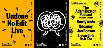 Names Announced For First Crossed Wires Podcast Festival Names Announced For First Crossed Wires Podcast Festival