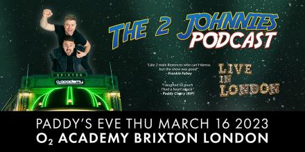 The 2 Johnnies Are Heading To London The 2 Johnnies Are Heading To London