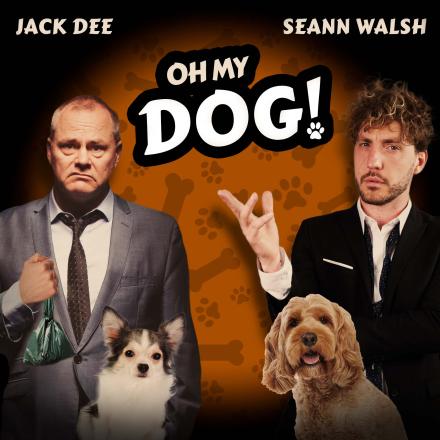 Canine You Believe It? Seann Walsh And Jack Dee Launch Dog Podcast Canine You Believe It? Seann Walsh And Jack Dee Launch Dog Podcast