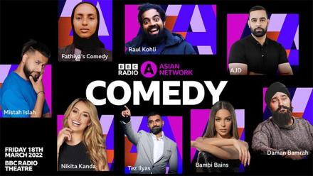 BBC Asian Network announce Tez Ilyas, Raul Kohli, Fathiya’s Comedy and Daman Bamrah for Asian Network Comedy 2022 BBC Asian Network announce Tez Ilyas, Raul Kohli, Fathiya’s Comedy and Daman Bamrah for Asian Network Comedy 2022
