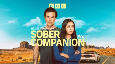 New Comedy Drama Sober Companion Starring Rob Delaney and Bel Powley New Comedy Drama Sober Companion Starring Rob Delaney and Bel Powley