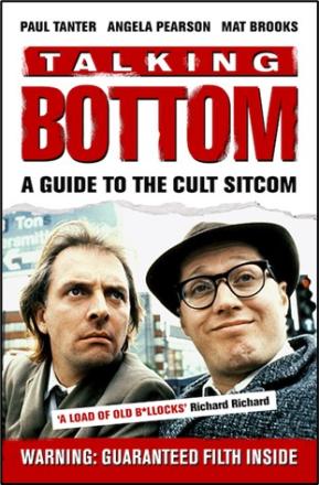 Talking Bottom: A Guide To The Cult Sitcom Lands New Publisher Talking Bottom: A Guide To The Cult Sitcom Lands New Publisher