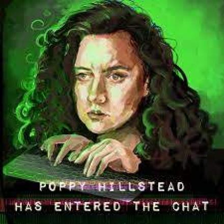 News: Poppy Hilstead Returns With Second Run Of Poppy Hillstead Has Entered The Chat