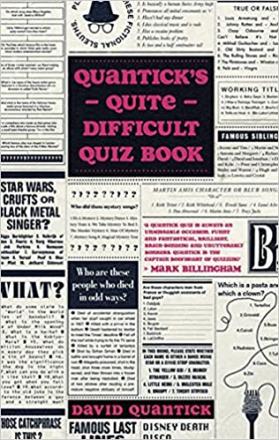Book Review: Quantick's Quite Difficult Quiz Book Book Review: Quantick's Quite Difficult Quiz Book