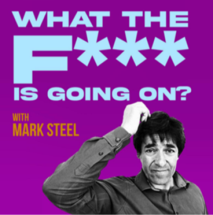 New Podcast For Mark Steel
