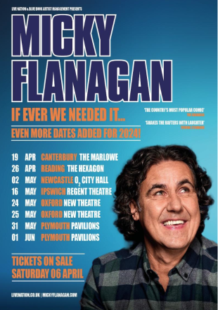 Theatre Shows for Micky Flanagan Theatre Shows for Micky Flanagan