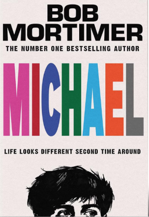 New book from Bob Mortimer – Michael New book from Bob Mortimer – Michael