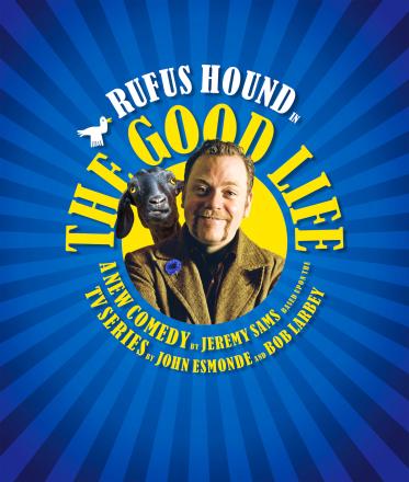 Rufus Hound To Star In Stage Version Of The Good Life Rufus Hound To Star In Stage Version Of The Good Life