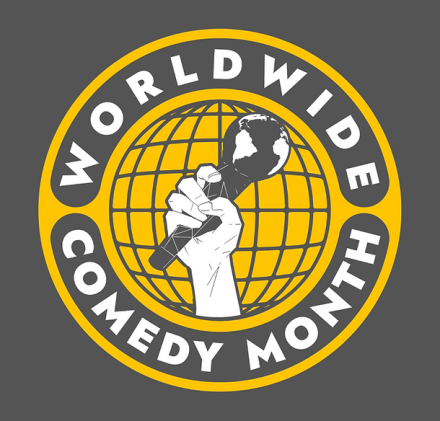 First Annual Worldwide Comedy Month Announced First Annual Worldwide Comedy Month Announced