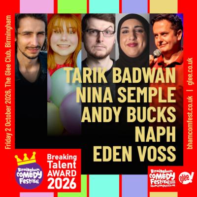 Birmingham Comedy Festival Announces Breaking Talent Award 2026 Shortlist Birmingham Comedy Festival Announces Breaking Talent Award 2026 Shortlist