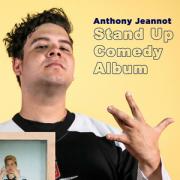 News; Comedian Anthony Jeannot Releases his First Stand Up Album