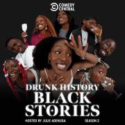 Drunk History Black Stories Returns
