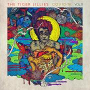 News: New Recording From The Tiger Lillies Captures Heartbreak And Absurdity Of Lockdown World