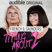 French & Saunders Release Another Podcast