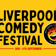 Liverpool Comedy Festival Line-Up Announced 